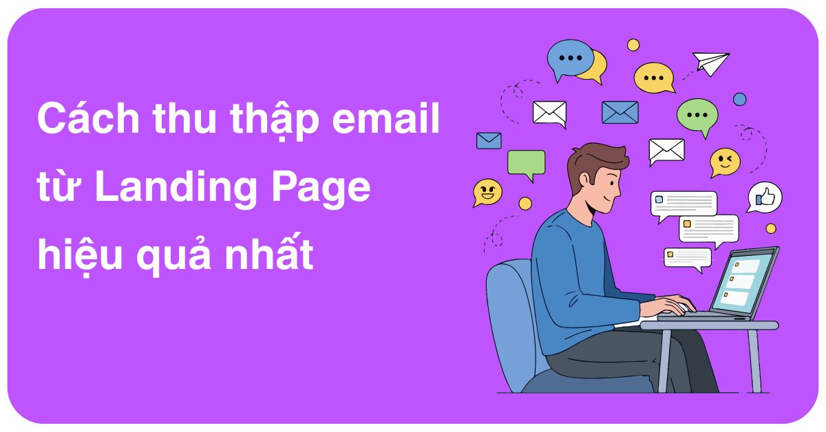 cach-thu-thap-email-tu-landing-page-hieu-qua-nhat