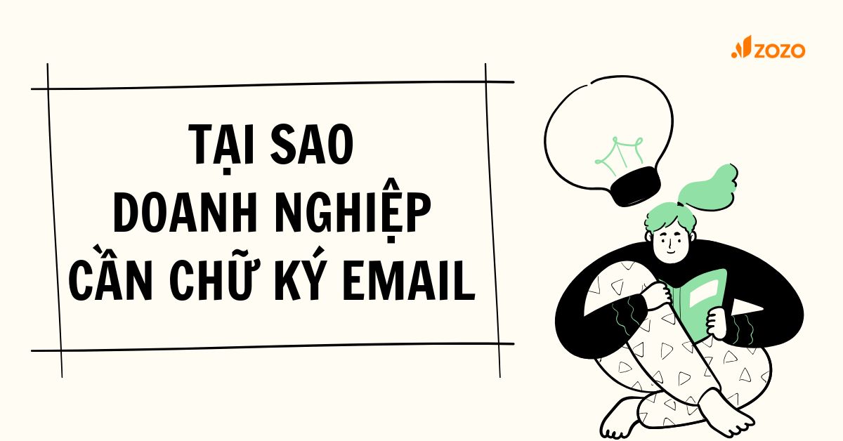 tai-sao-doanh-nghiep-can-co-mau-chu-ky-email