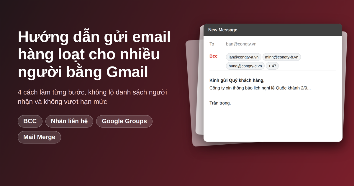 Hướng dẫn gửi email hàng loạt cho nhiều người bằng Gmail: BCC, nhãn liên hệ, Google Groups, Mail Merge
