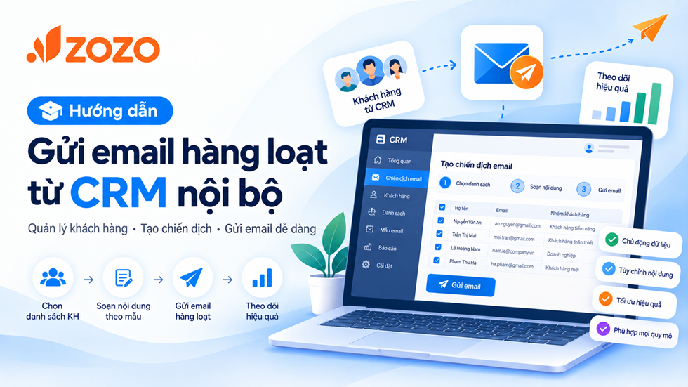 Gửi email hàng loạt từ CRM nội bộ theo nhóm khách hàng đã lọc
